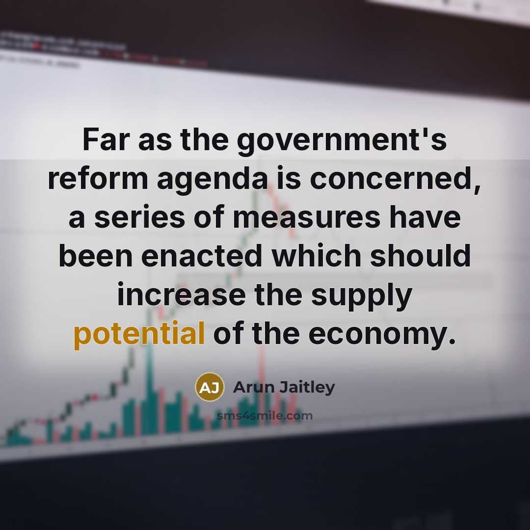 “Far as the government's reform agenda is concerned, a series…” quote by Arun Jaitley