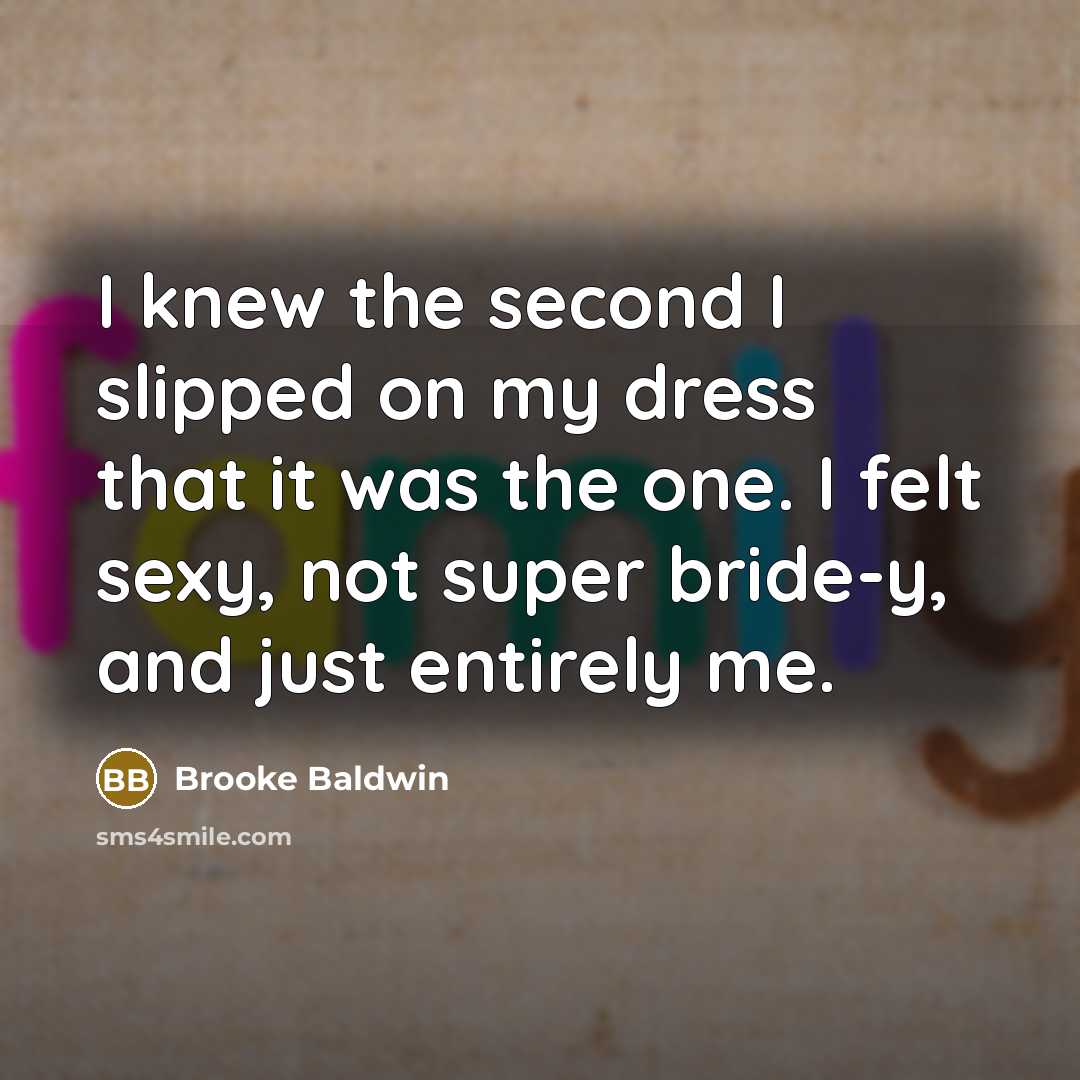 “I knew the second I slipped on my dress that…” quote by Brooke Baldwin
