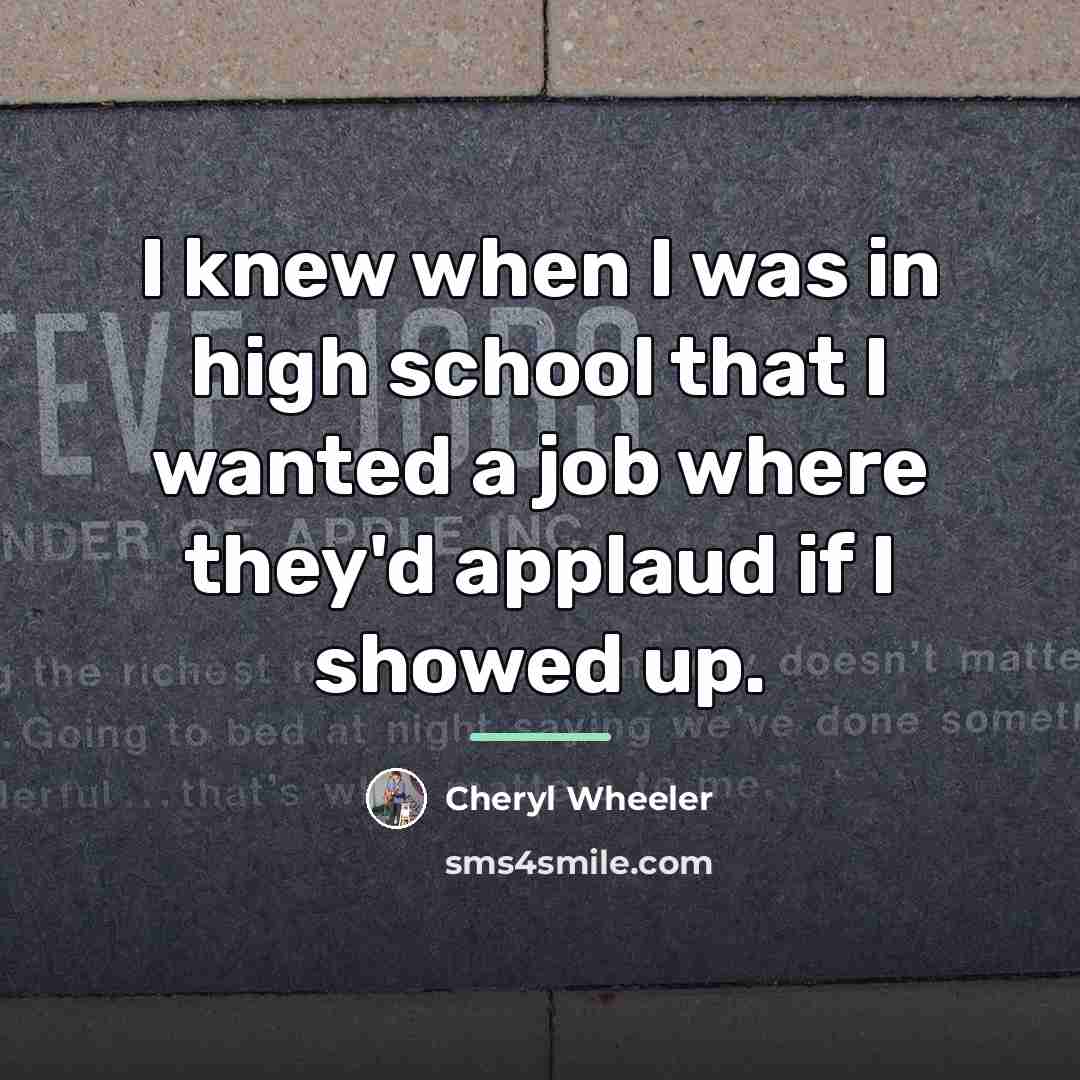 “I knew when I was in high school that I…” quote by Cheryl Wheeler