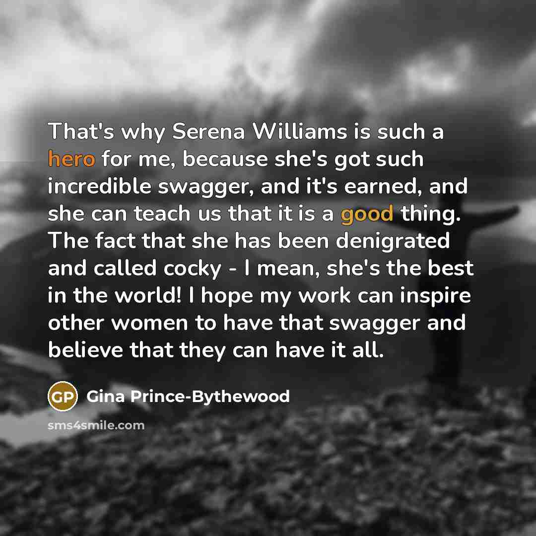 “That's why Serena Williams is such a hero for me,…” quote by Gina Prince-Bythewood