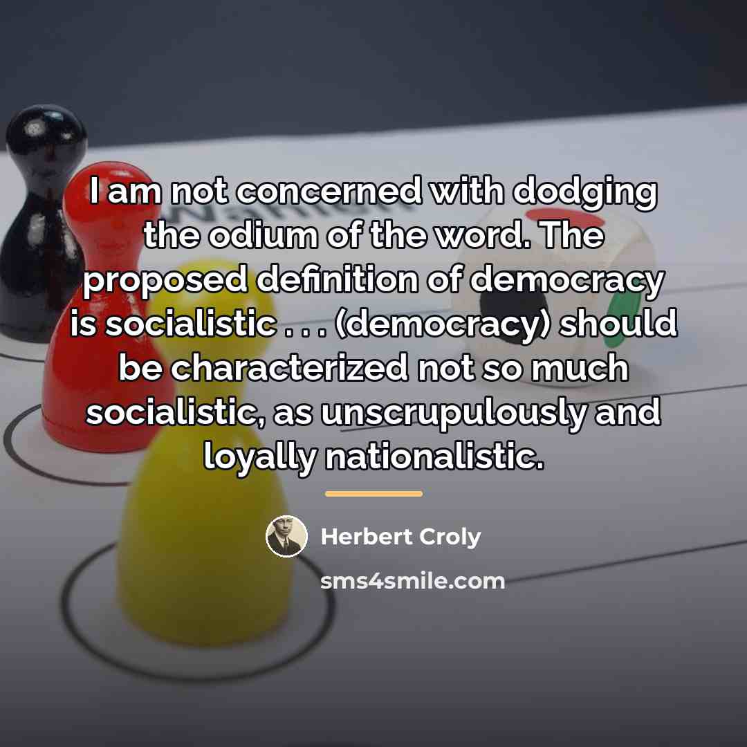 “I am not concerned with dodging the odium of the…” quote by Herbert Croly
