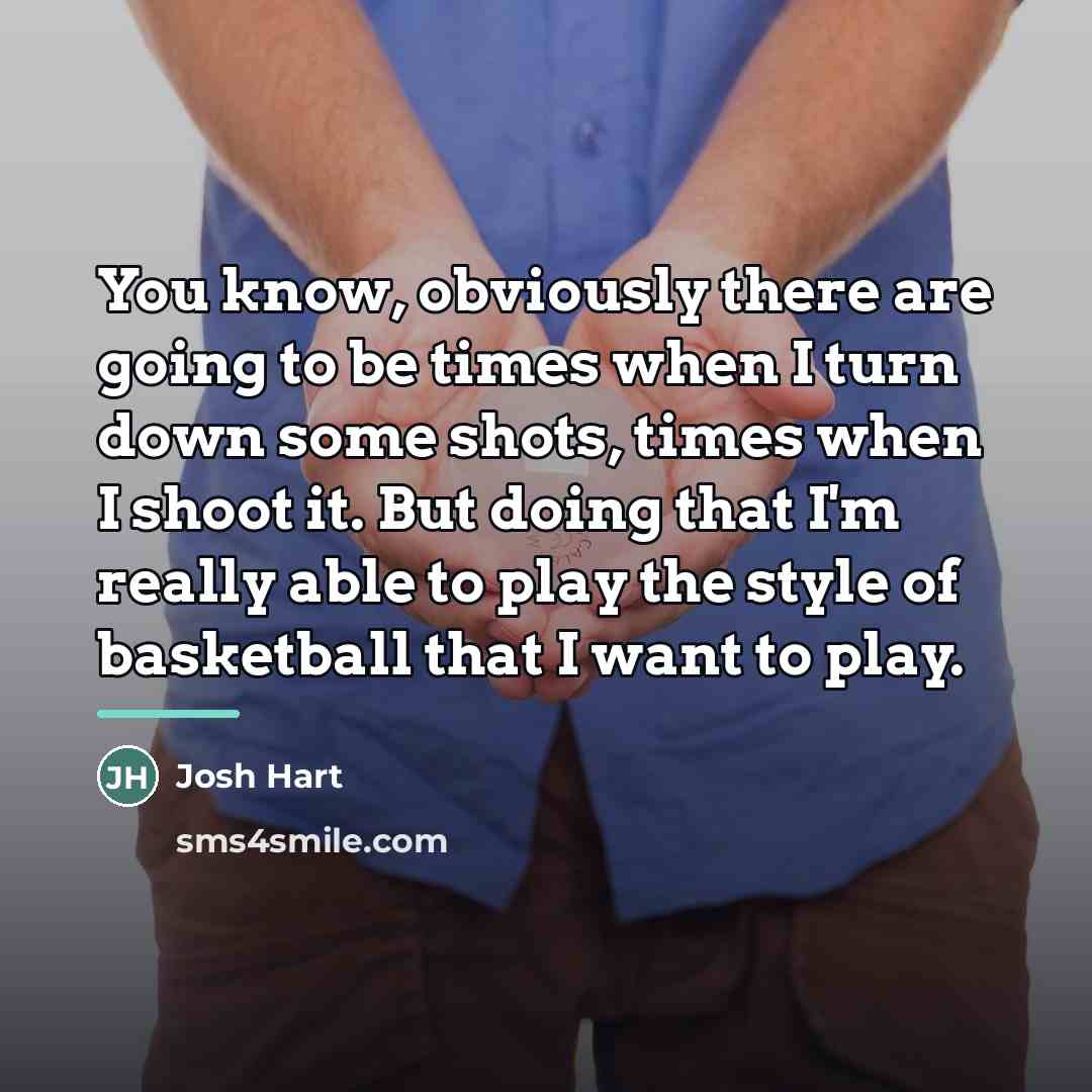 “You know, obviously there are going to be times when…” quote by Josh Hart