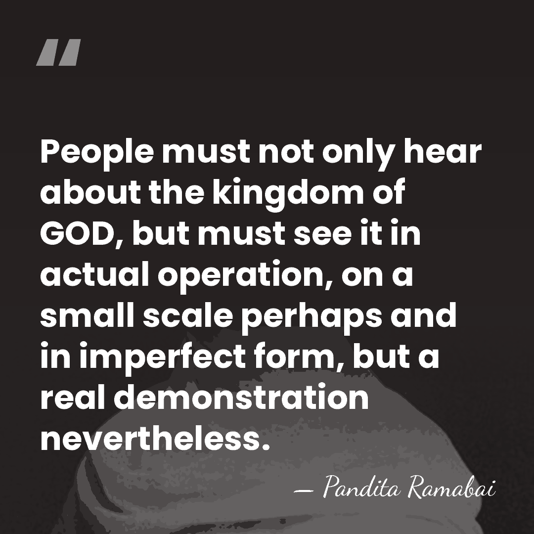 People must not only hear about the kingdom of GOD, but must&hellip; - Pandita Ramabai
