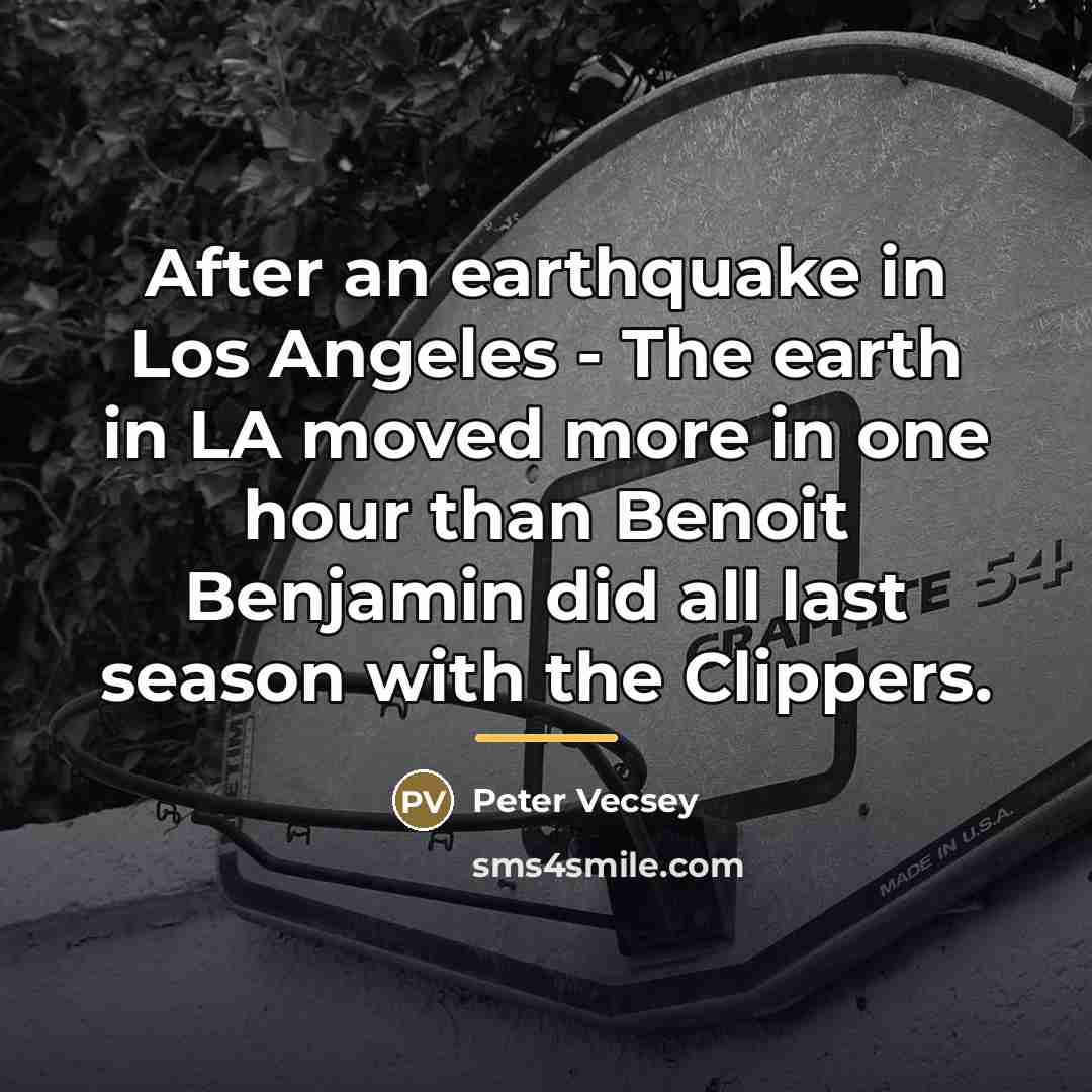 “After an earthquake in Los Angeles - The earth in…” quote by Peter Vecsey