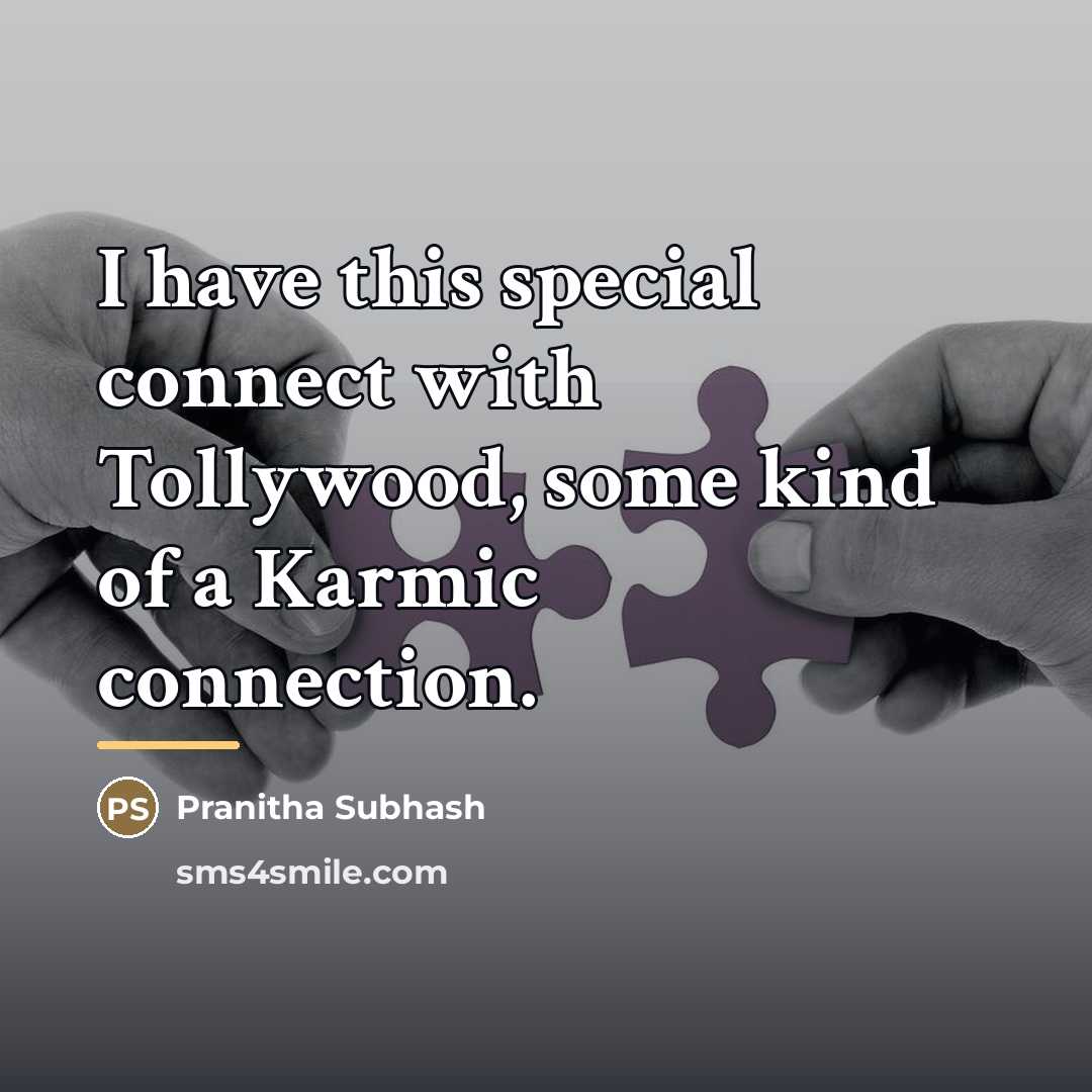 “I have this special connect with Tollywood, some kind of…” quote by Pranitha Subhash