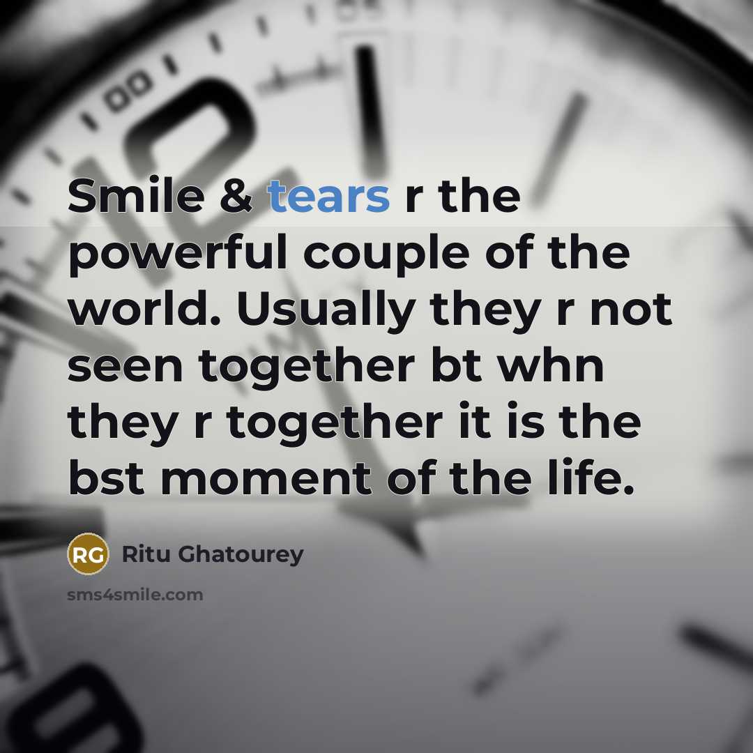 “Smile & tears r the powerful couple of the world.…” quote by Ritu Ghatourey