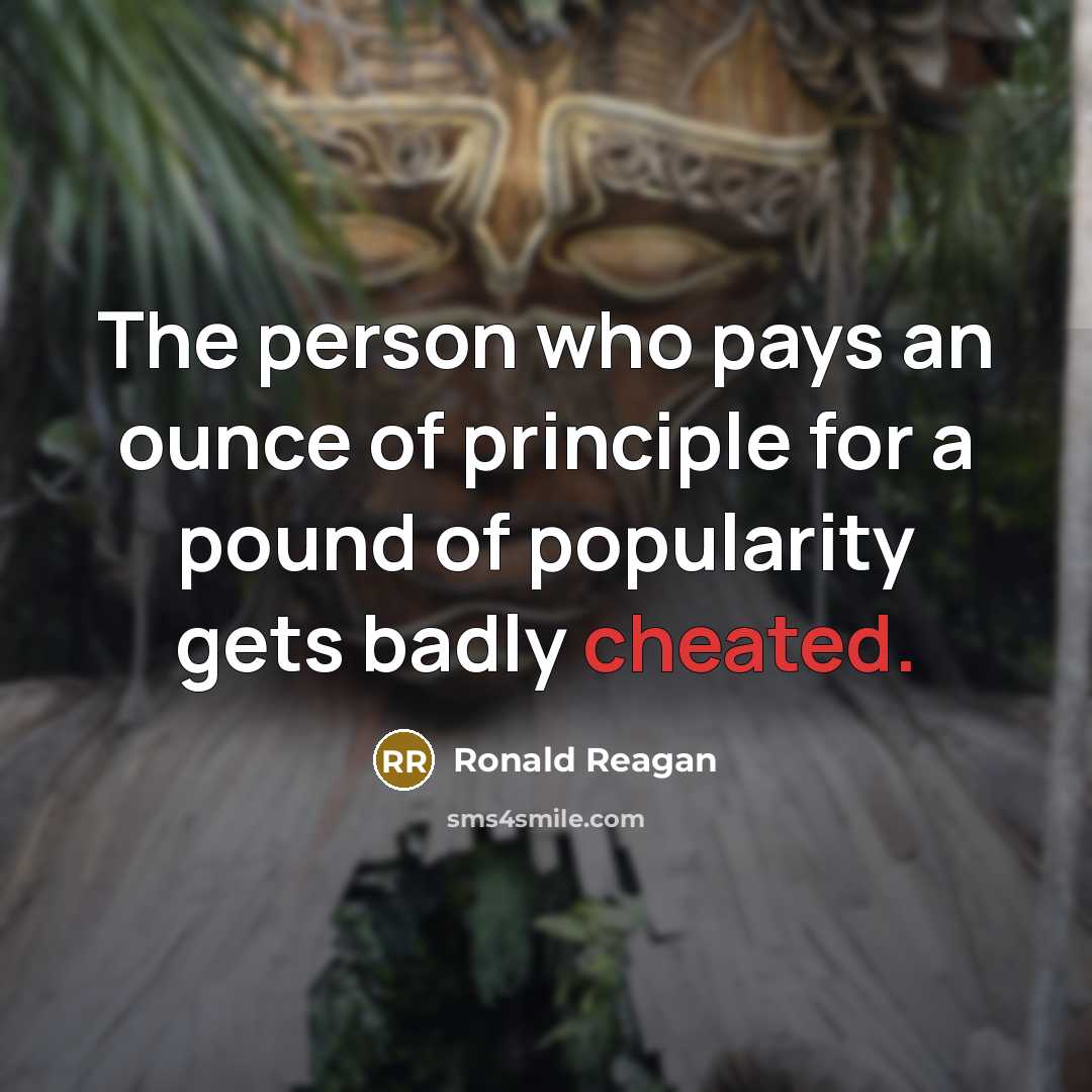 “The person who pays an ounce of principle for a…” quote by Ronald Reagan