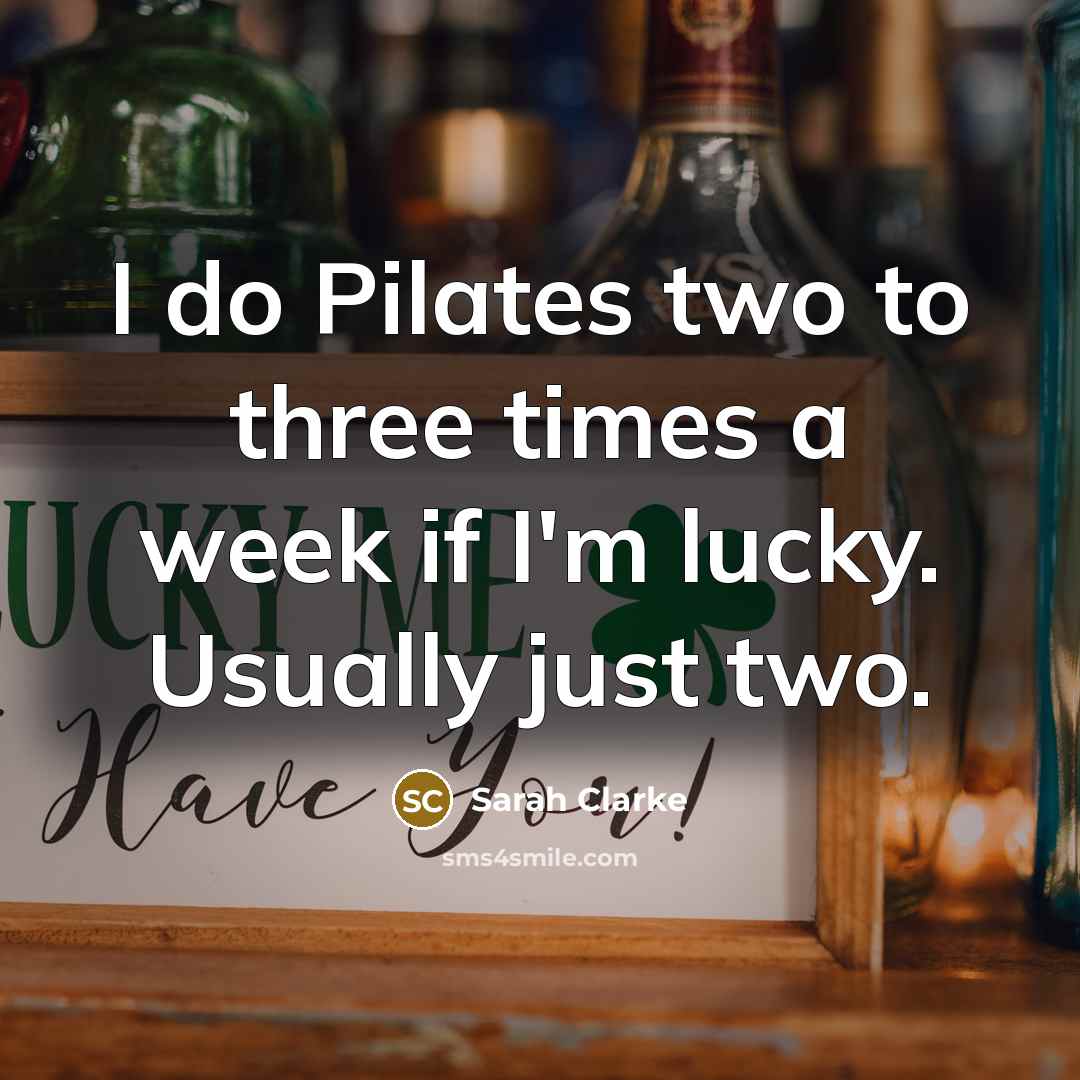 “I do Pilates two to three times a week if…” quote by Sarah Clarke