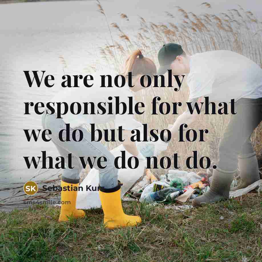 “We are not only responsible for what we do but…” quote by Sebastian Kurz
