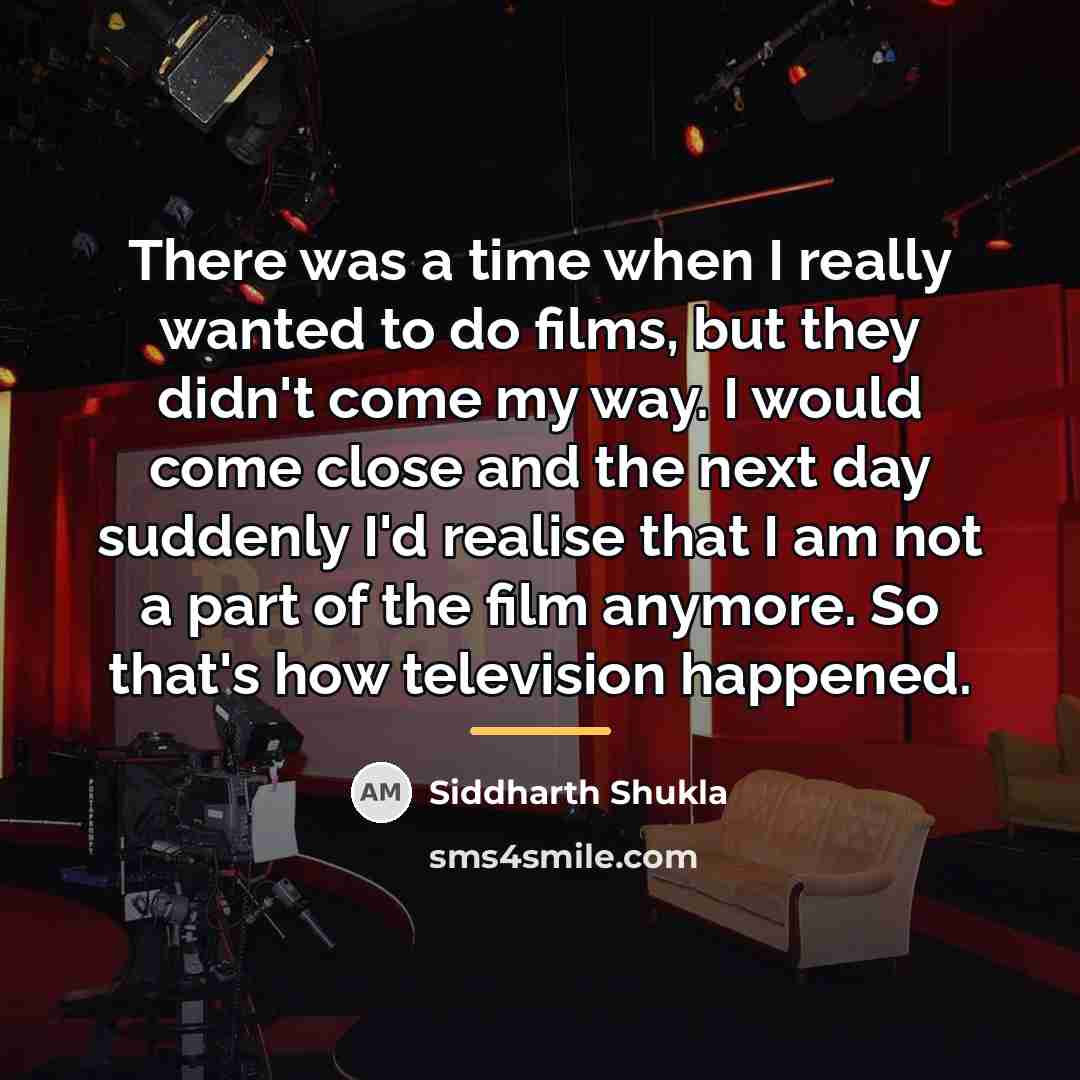 “There was a time when I really wanted to do…” quote by Siddharth Shukla