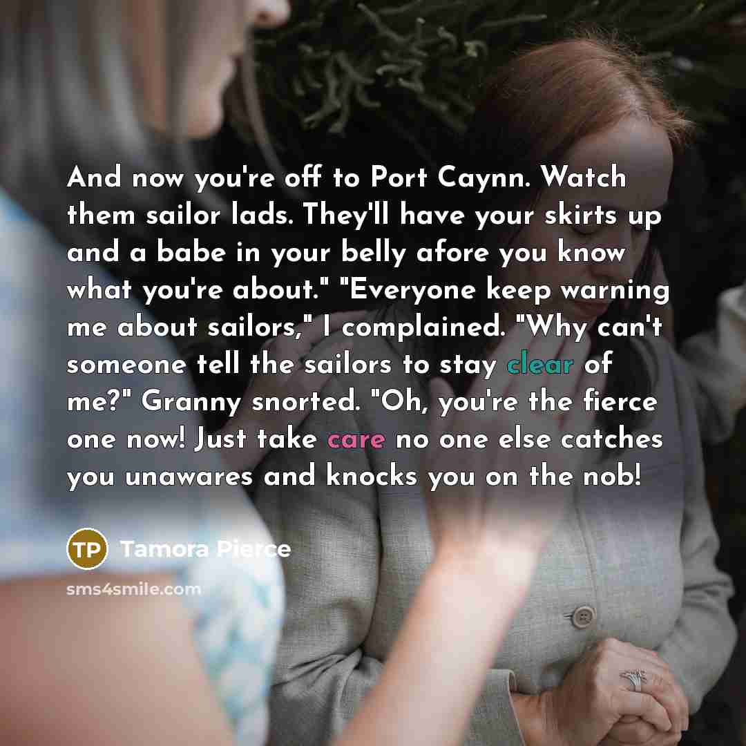 “And now you're off to Port Caynn. Watch them sailor…” quote by Tamora Pierce