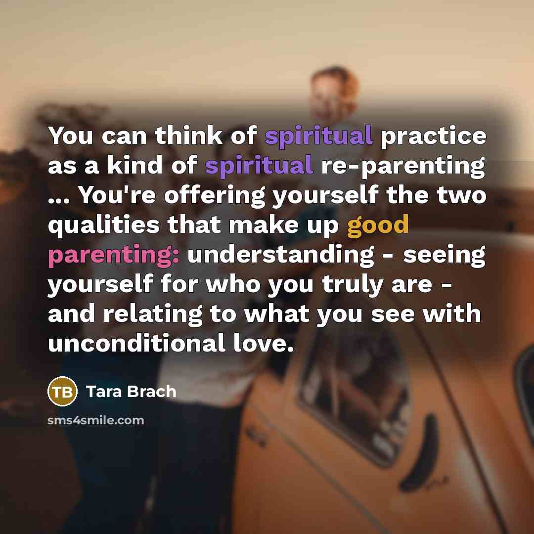 “You can think of spiritual practice as a kind of…” quote by Tara Brach