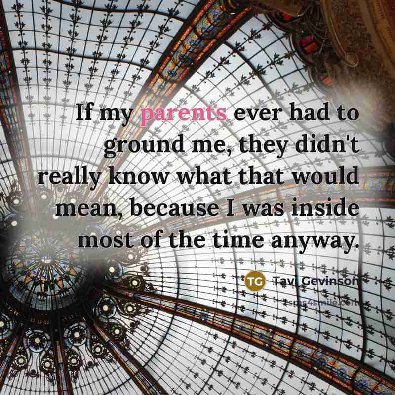 “If my parents ever had to ground me, they didn't…” quote by Tavi Gevinson