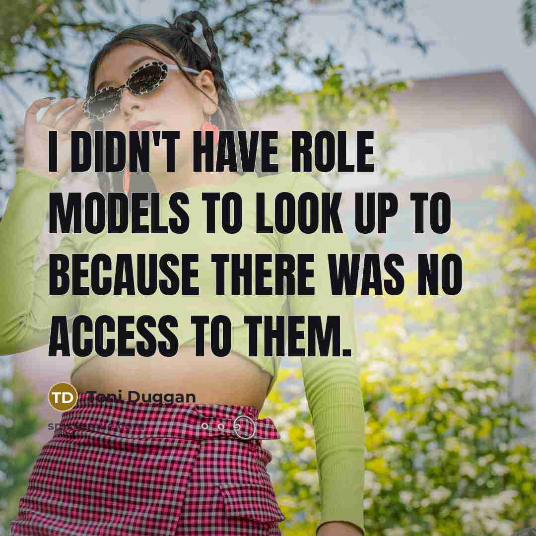 “I didn't have role models to look up to because…” quote by Toni Duggan