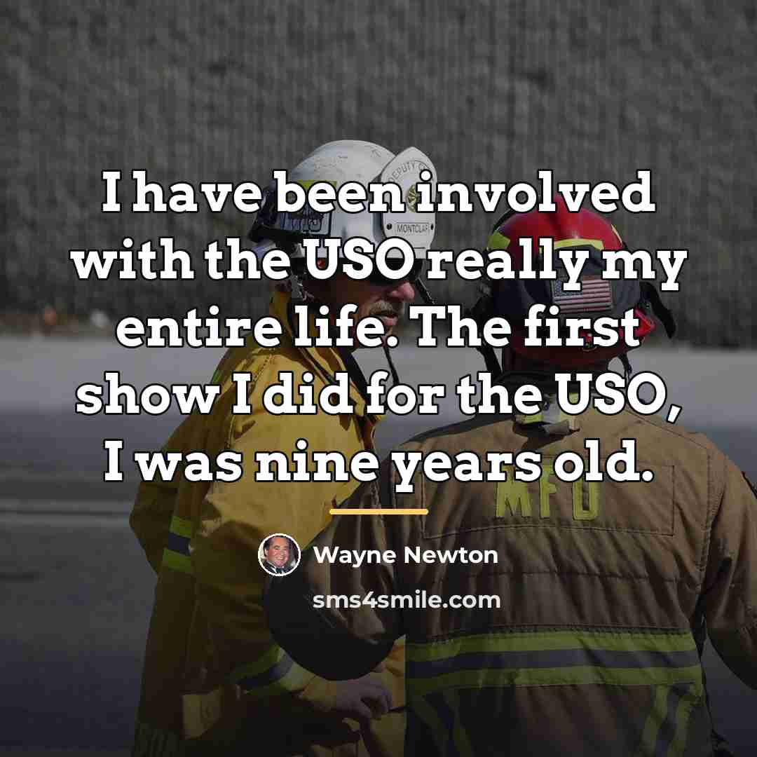 “I have been involved with the USO really my entire…” quote by Wayne Newton