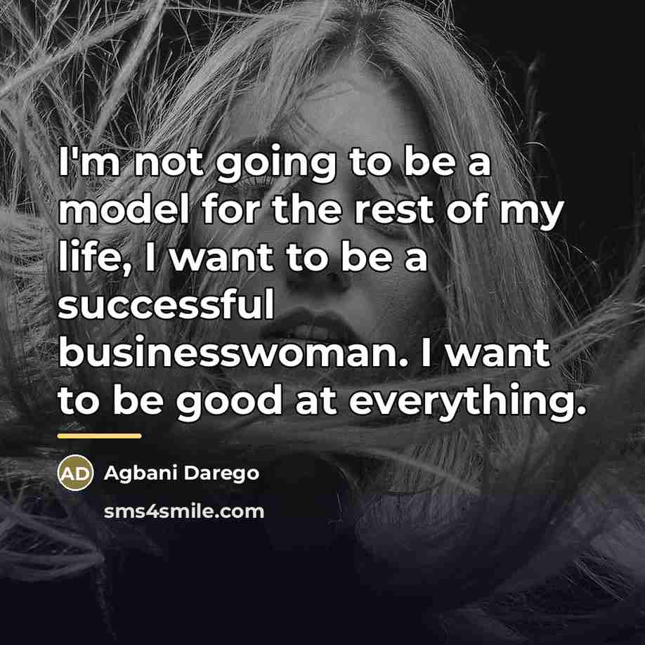 “I'm not going to be a model for the rest…” quote by Agbani Darego