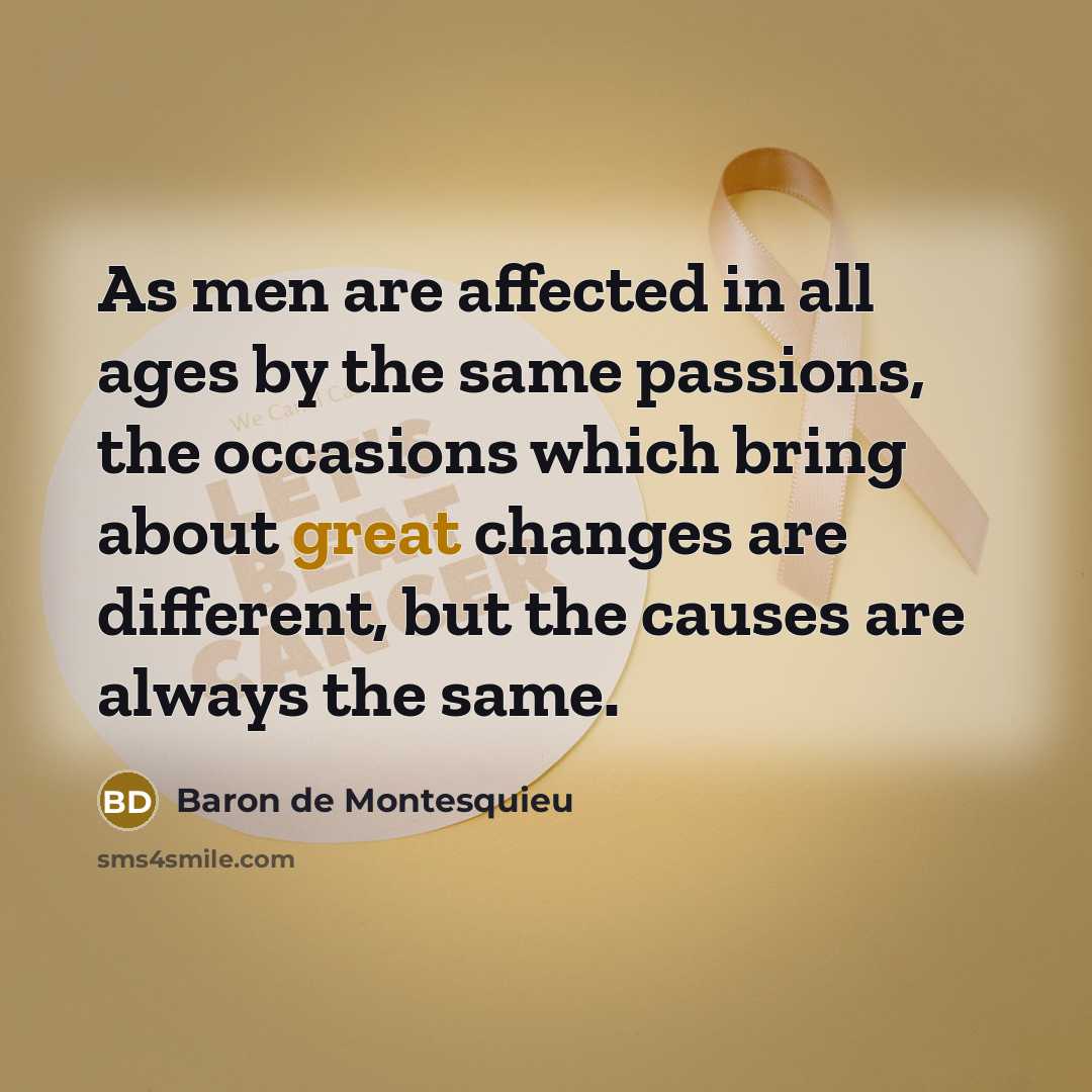 “As men are affected in all ages by the same…” quote by Baron de Montesquieu