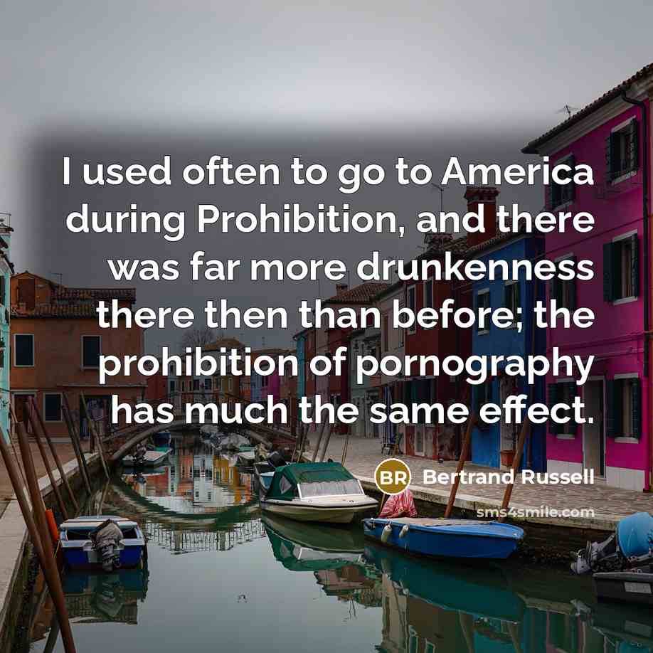 “I used often to go to America during Prohibition, and…” quote by Bertrand Russell