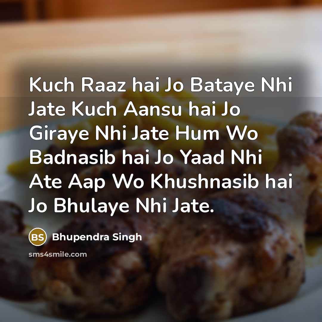 “Kuch Raaz hai Jo Bataye Nhi Jate Kuch Aansu hai…” quote by Bhupendra Singh