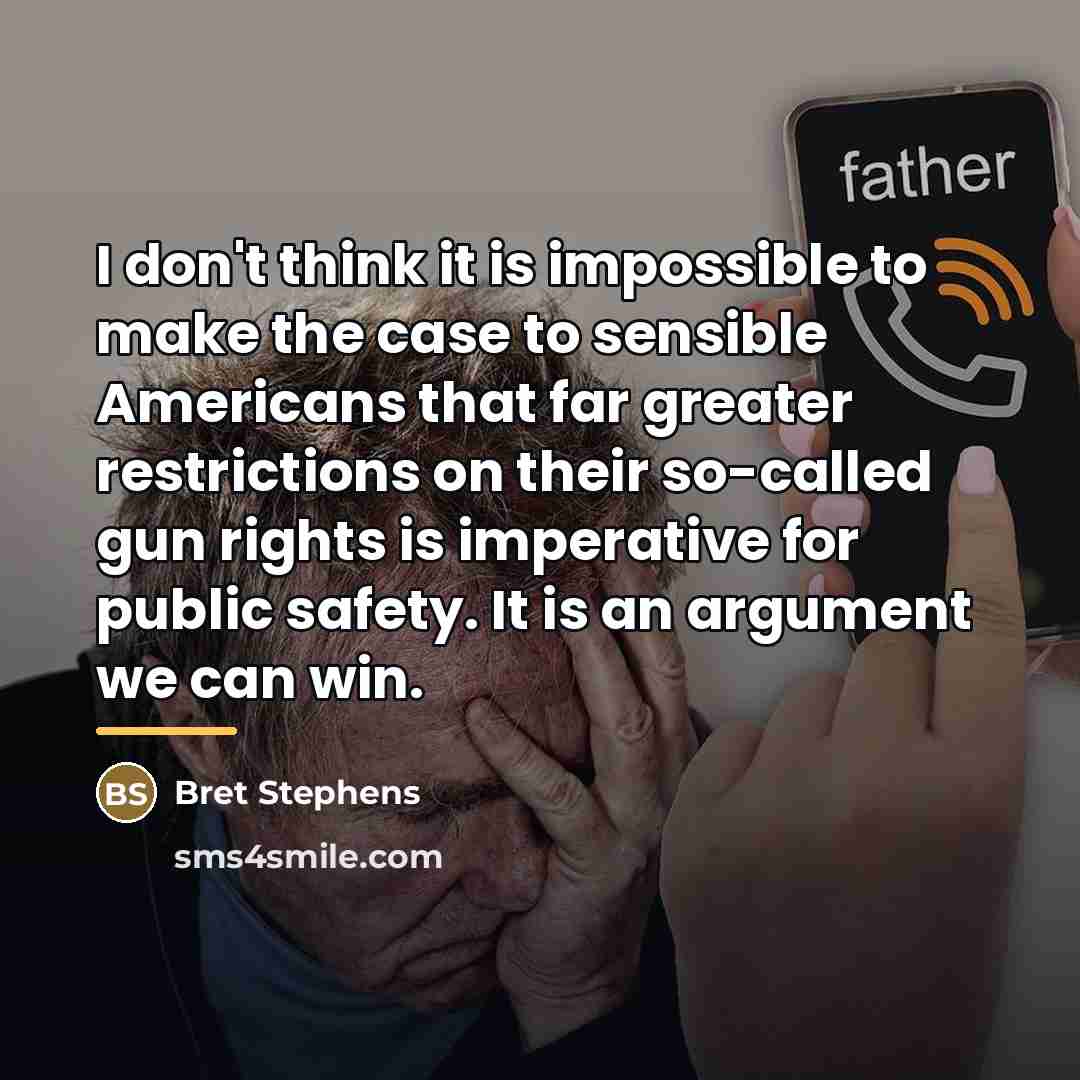 “I don't think it is impossible to make the case…” quote by Bret Stephens