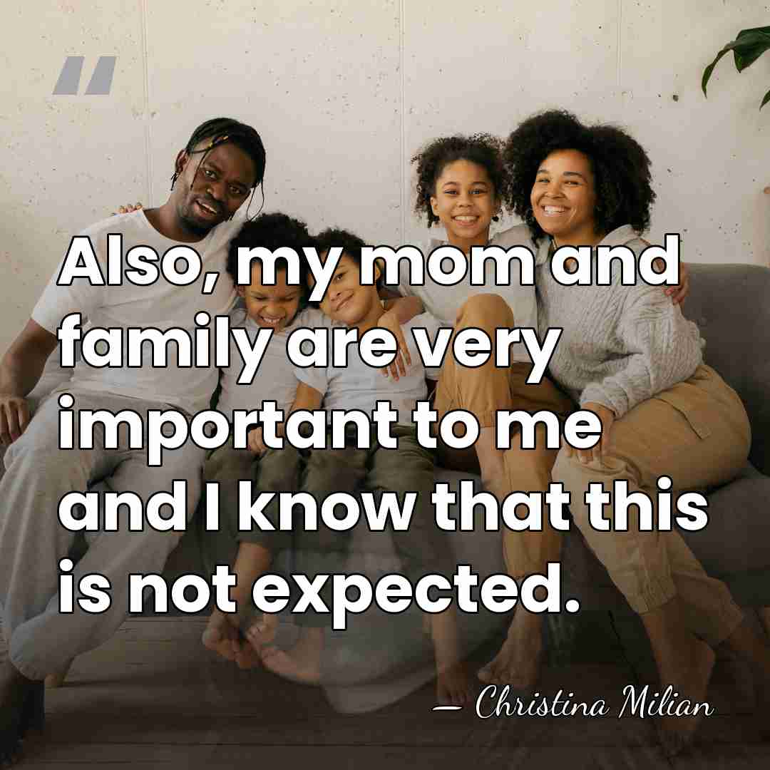 Also, my mom and family are very important to me and I&hellip; - Christina Milian