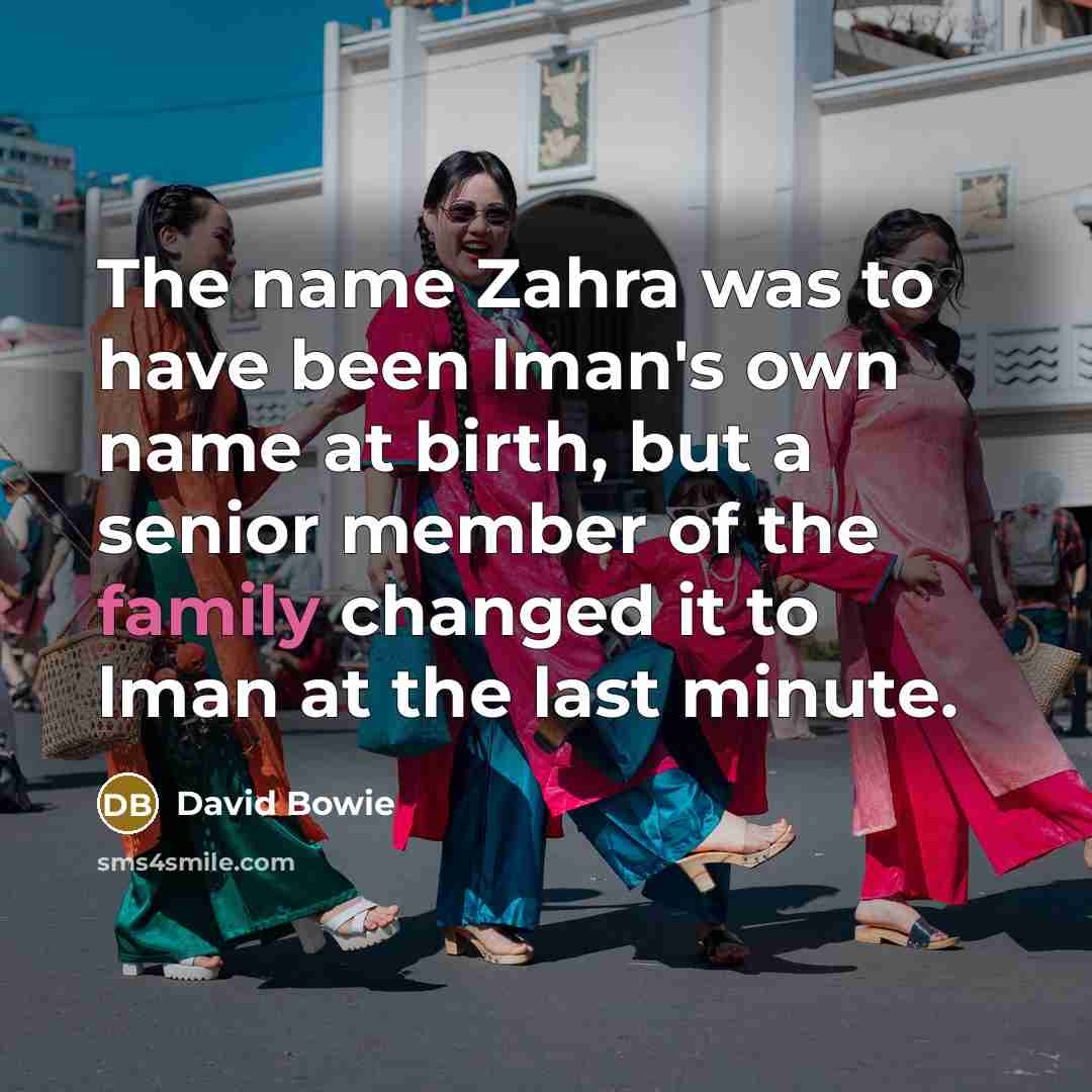 “The name Zahra was to have been lman's own name…” quote by David Bowie