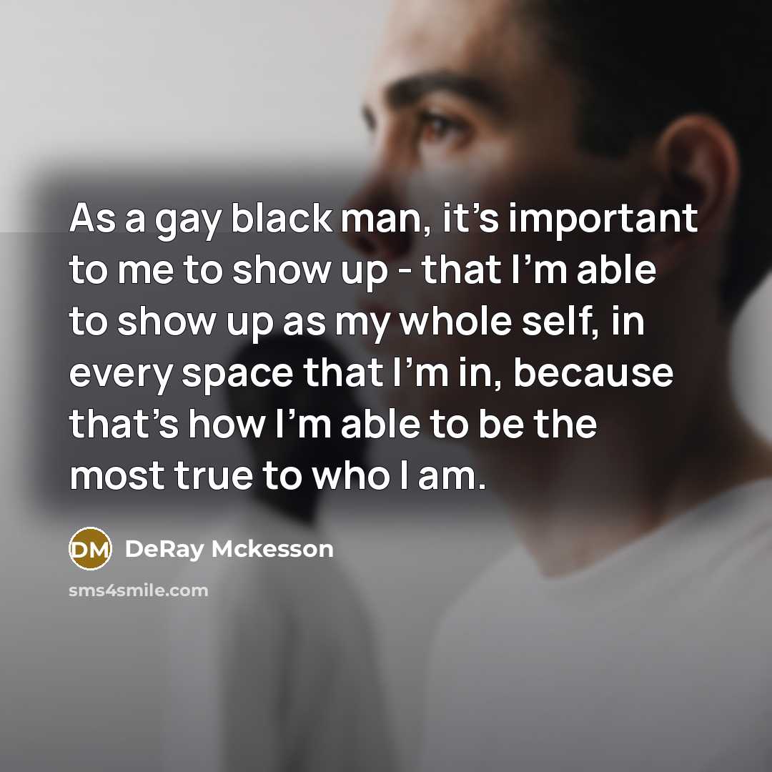 “As a gay black man, it's important to me to…” quote by DeRay Mckesson