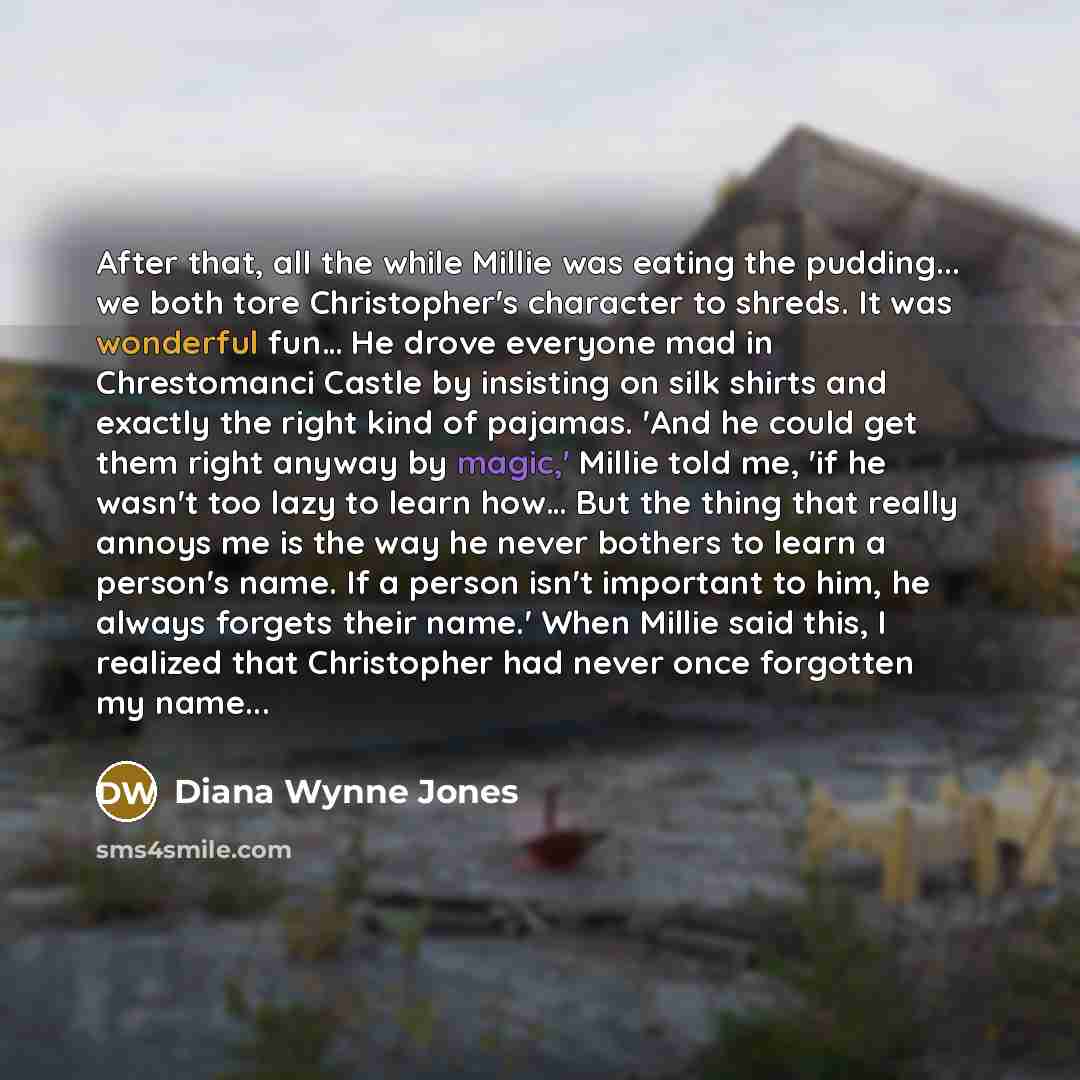 “After that, all the while Millie was eating the pudding...…” quote by Diana Wynne Jones