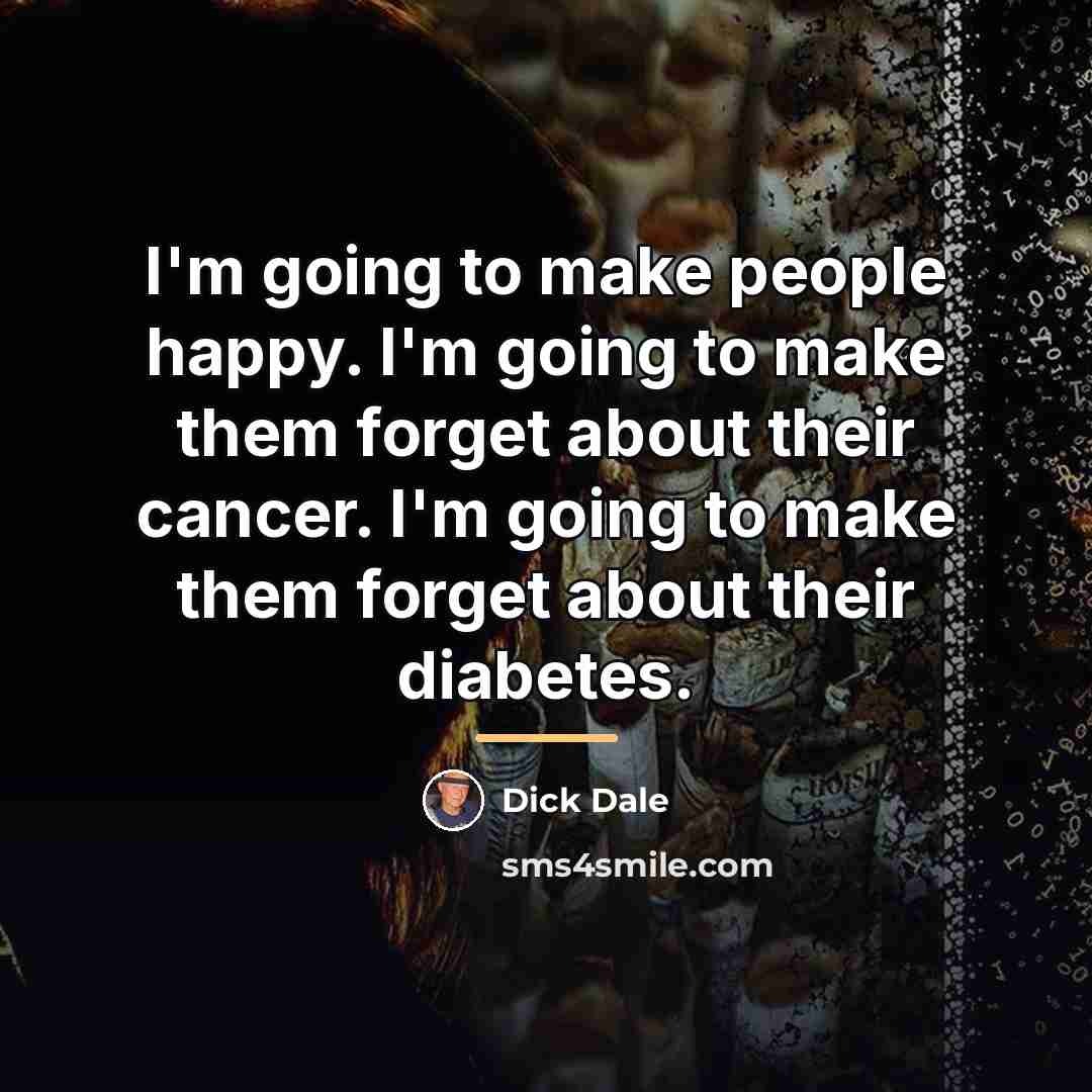 “I'm going to make people happy. I'm going to make…” quote by Dick Dale