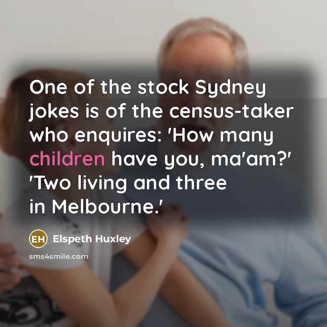 “One of the stock Sydney jokes is of the census-taker…” quote by Elspeth Huxley
