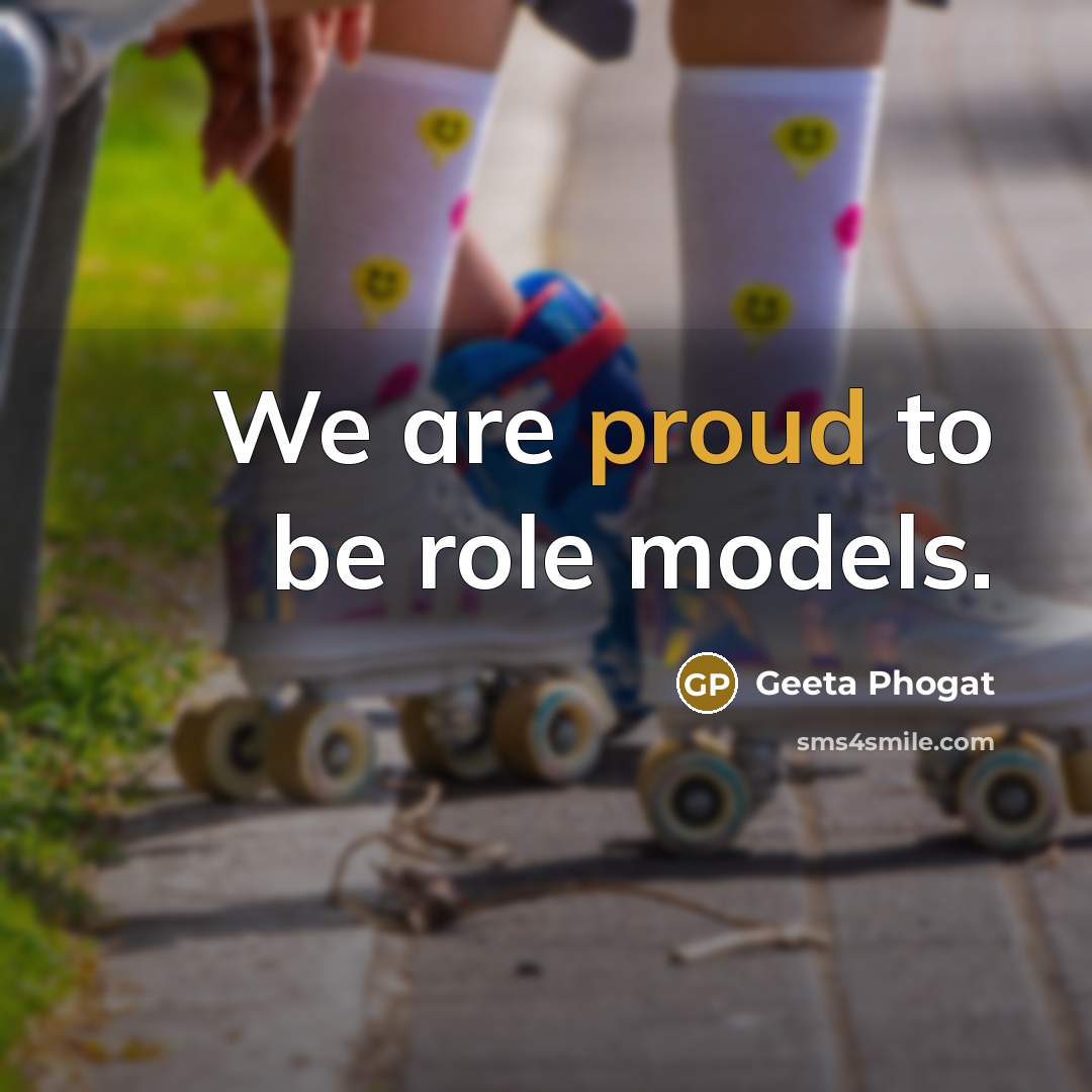 “We are proud to be role models.” quote by Geeta Phogat