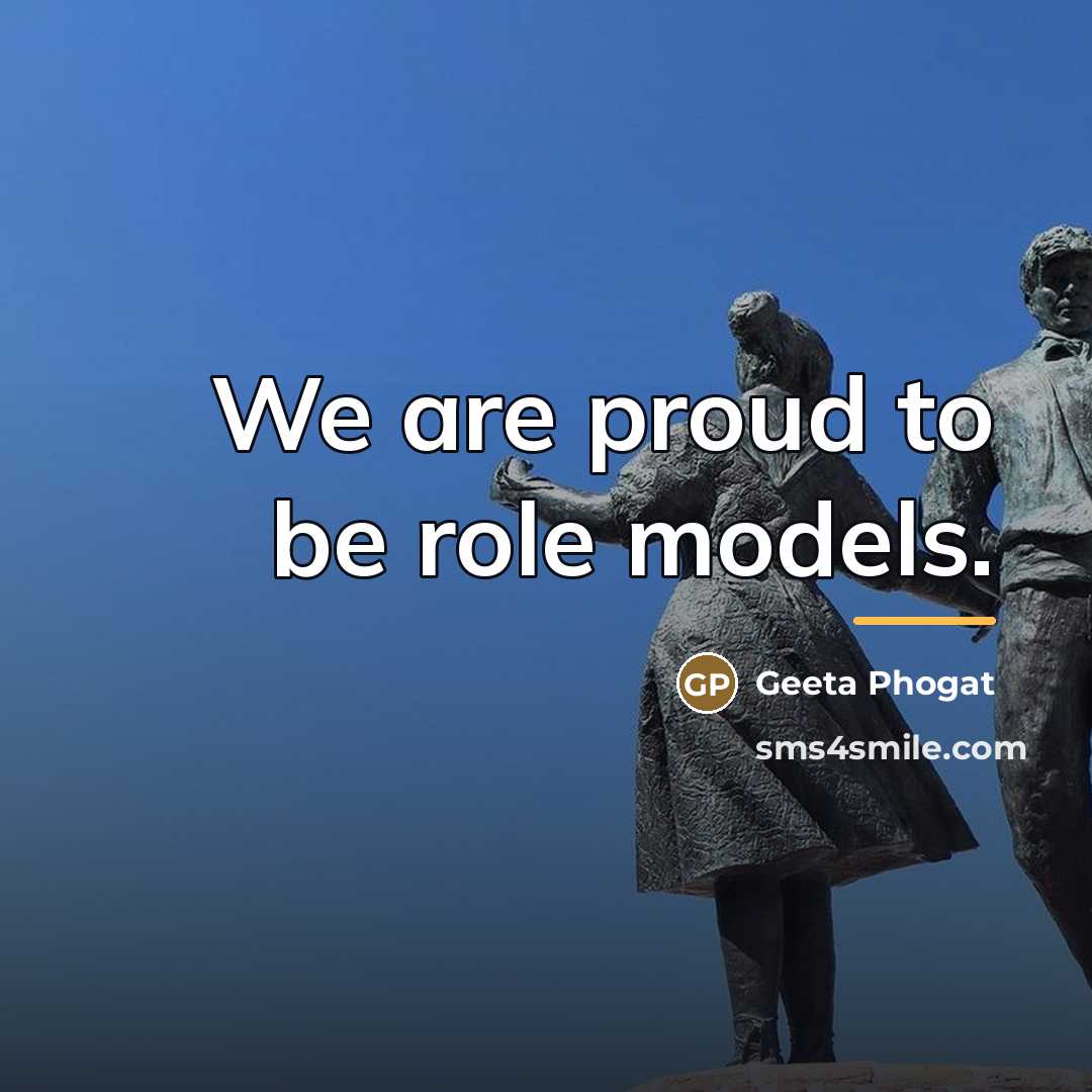 “We are proud to be role models.…” quote by Geeta Phogat