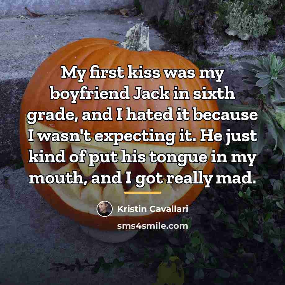 “My first kiss was my boyfriend Jack in sixth grade,…” quote by Kristin Cavallari