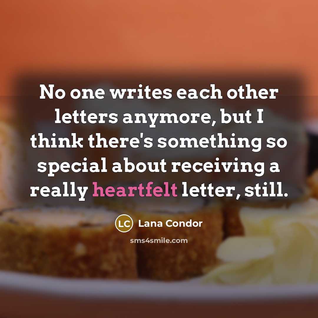 “No one writes each other letters anymore, but I think…” quote by Lana Condor