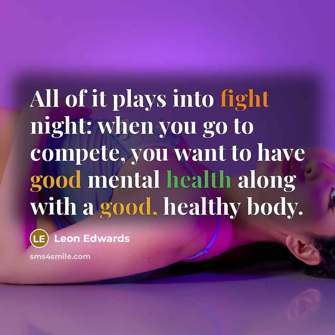 “All of it plays into fight night: when you go…” quote by Leon Edwards