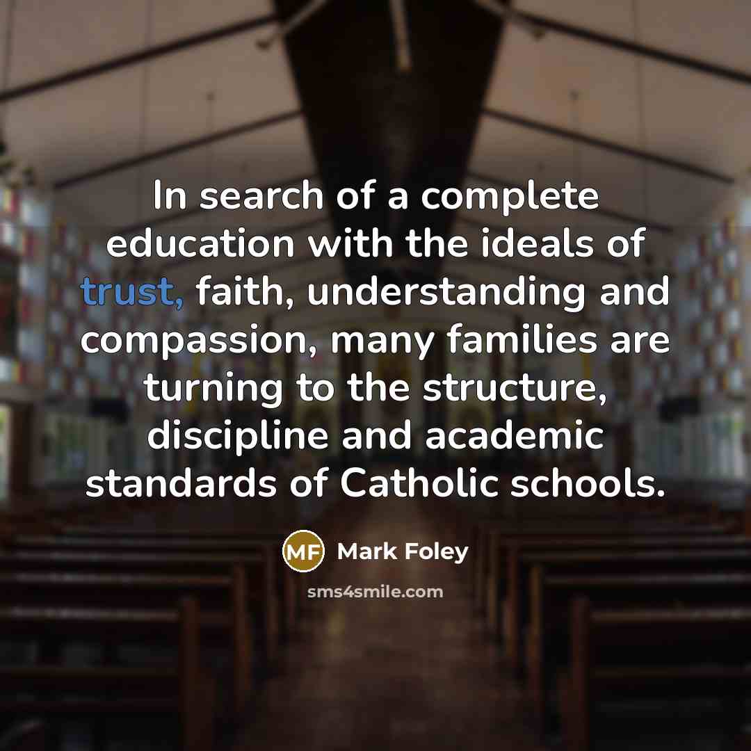 “In search of a complete education with the ideals of…” quote by Mark Foley