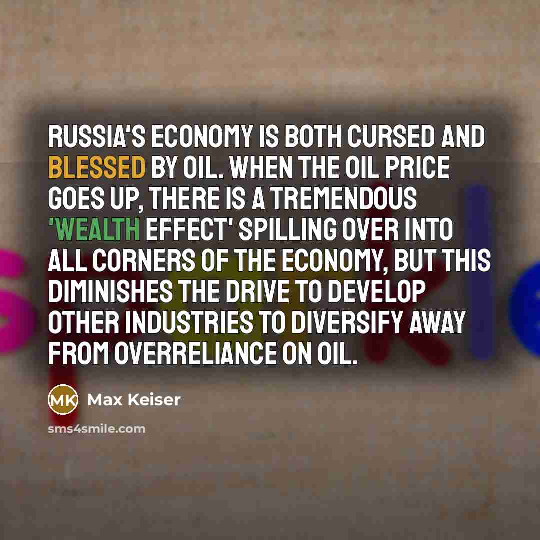 “Russia's economy is both cursed and blessed by oil. When…” quote by Max Keiser