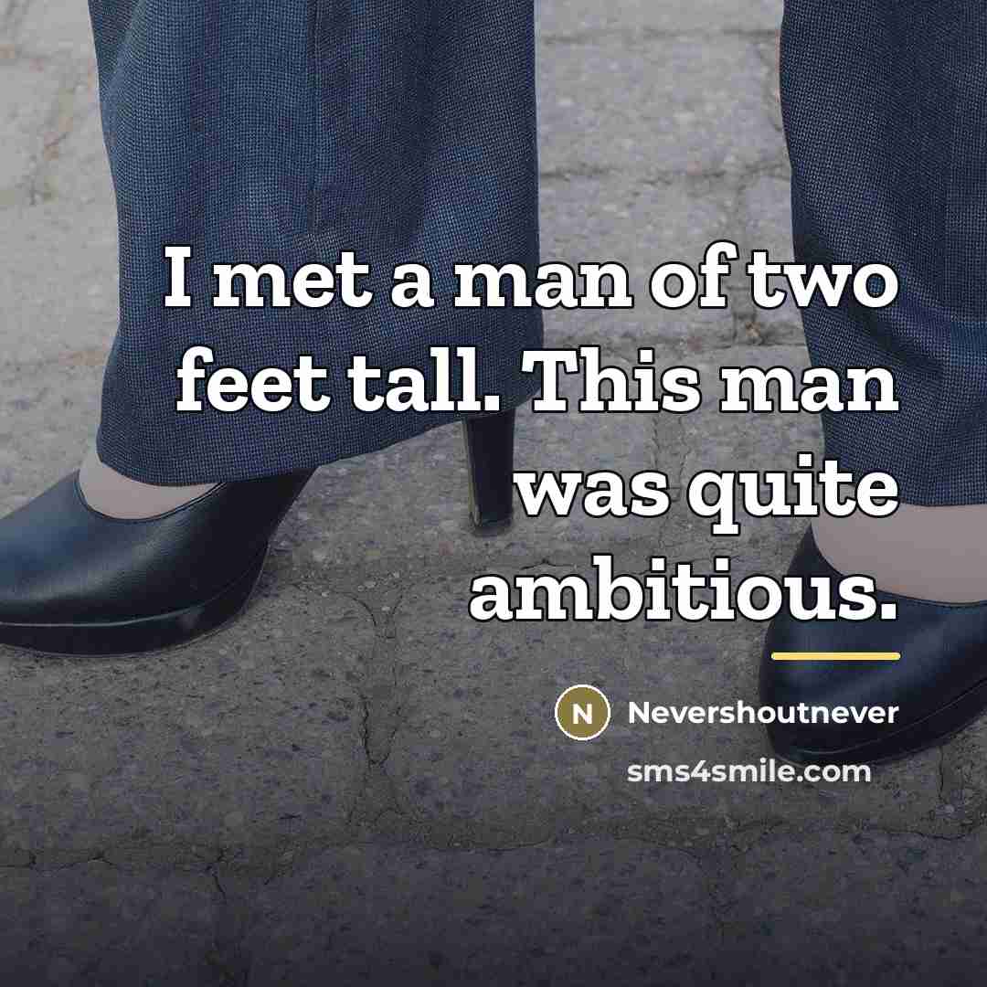 “I met a man of two feet tall. This man…” quote by Nevershoutnever