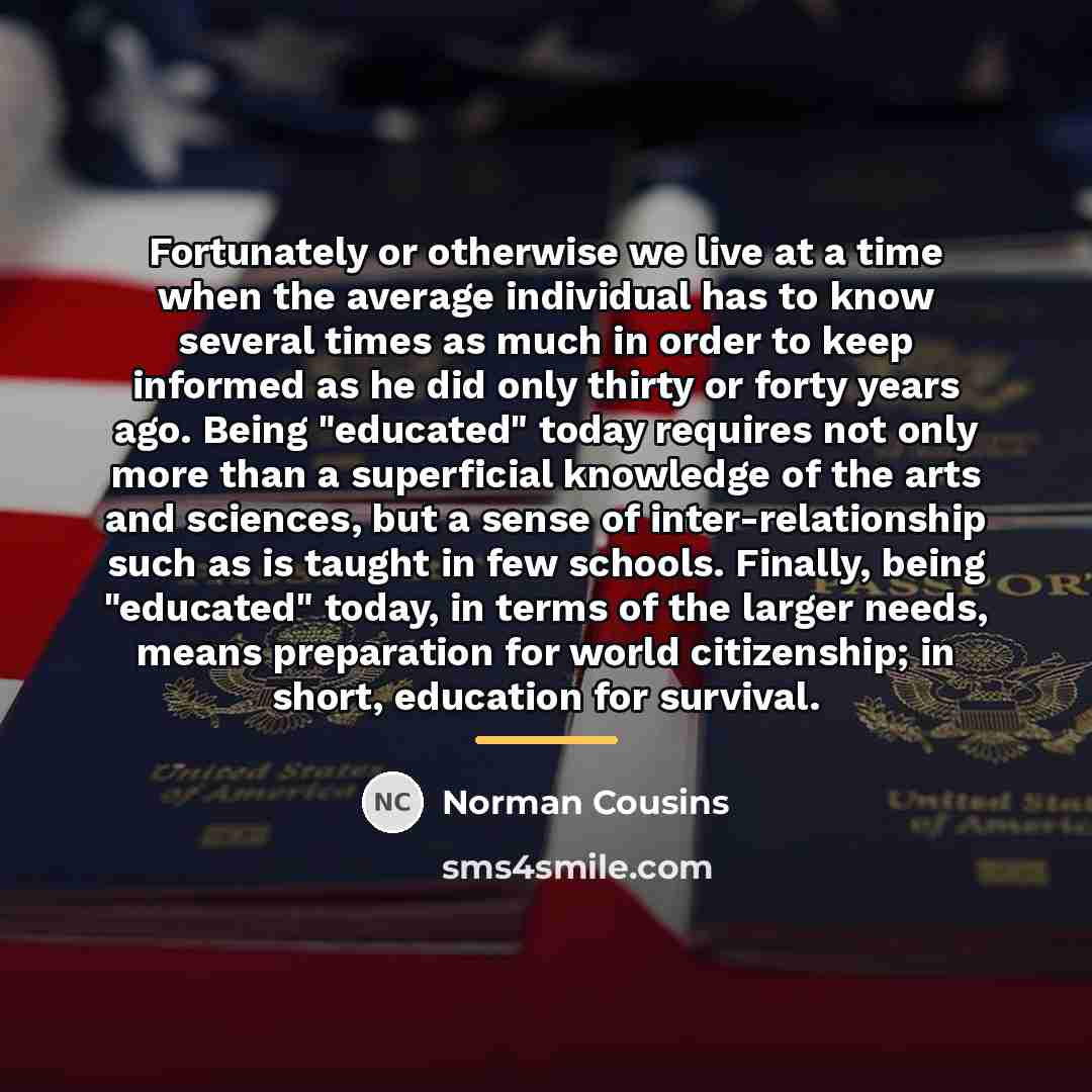 “Fortunately or otherwise we live at a time when the…” quote by Norman Cousins