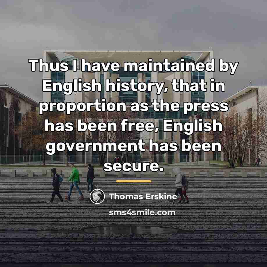 “Thus I have maintained by English history, that in proportion…” quote by Thomas Erskine