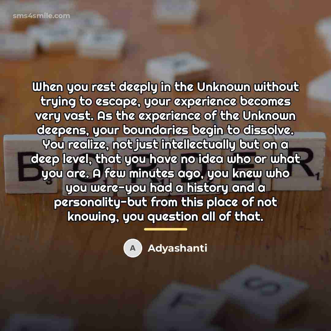 “When you rest deeply in the Unknown without trying to…” quote by Adyashanti