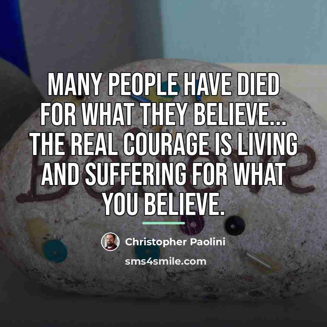 “Many people have died for what they believe... the real…” quote by Christopher Paolini
