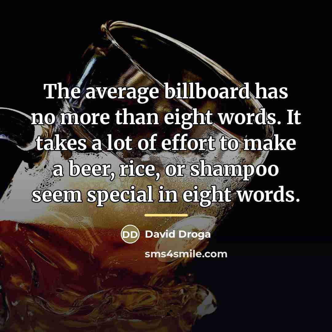 “The average billboard has no more than eight words. It…” quote by David Droga