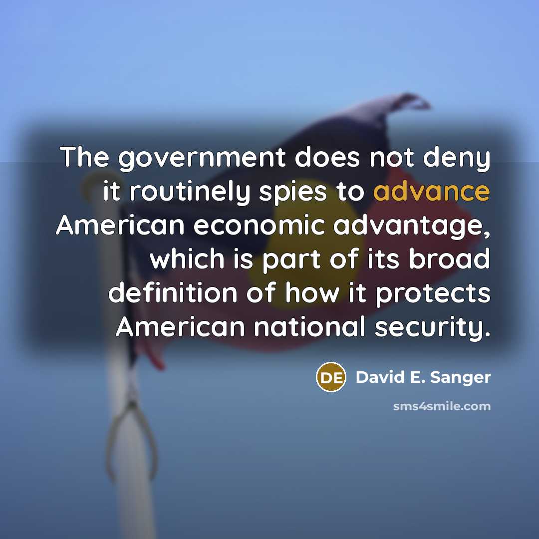 “The government does not deny it routinely spies to advance…” quote by David E. Sanger