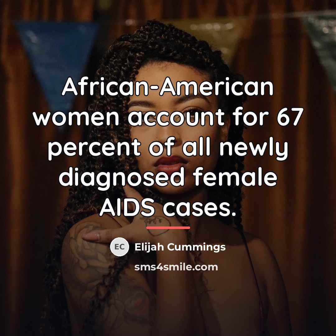 “African-American women account for 67 percent of all newly diagnosed…” quote by Elijah Cummings