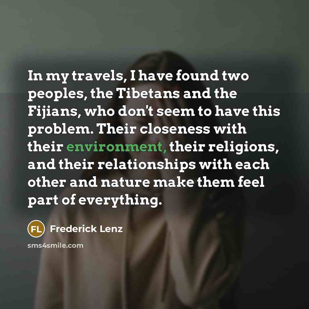 “In my travels, I have found two peoples, the Tibetans…” quote by Frederick Lenz