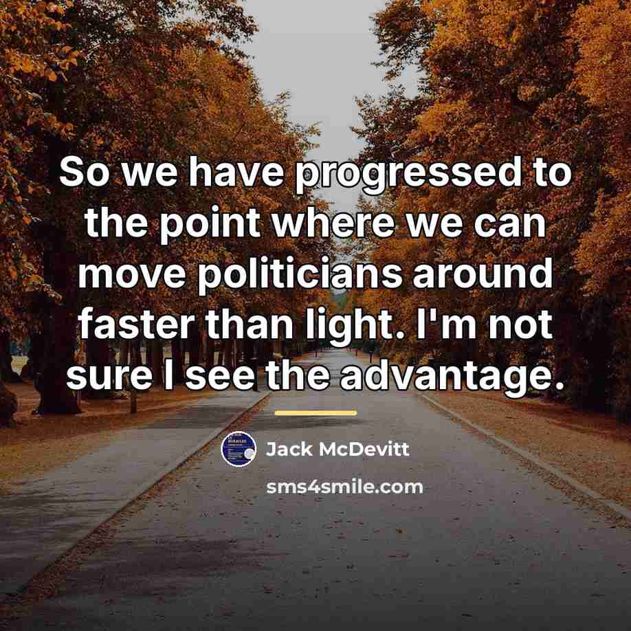 “So we have progressed to the point where we can…” quote by Jack McDevitt