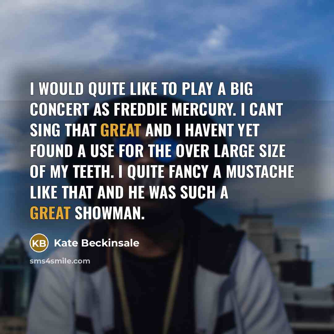 “I would quite like to play a big concert as…” quote by Kate Beckinsale