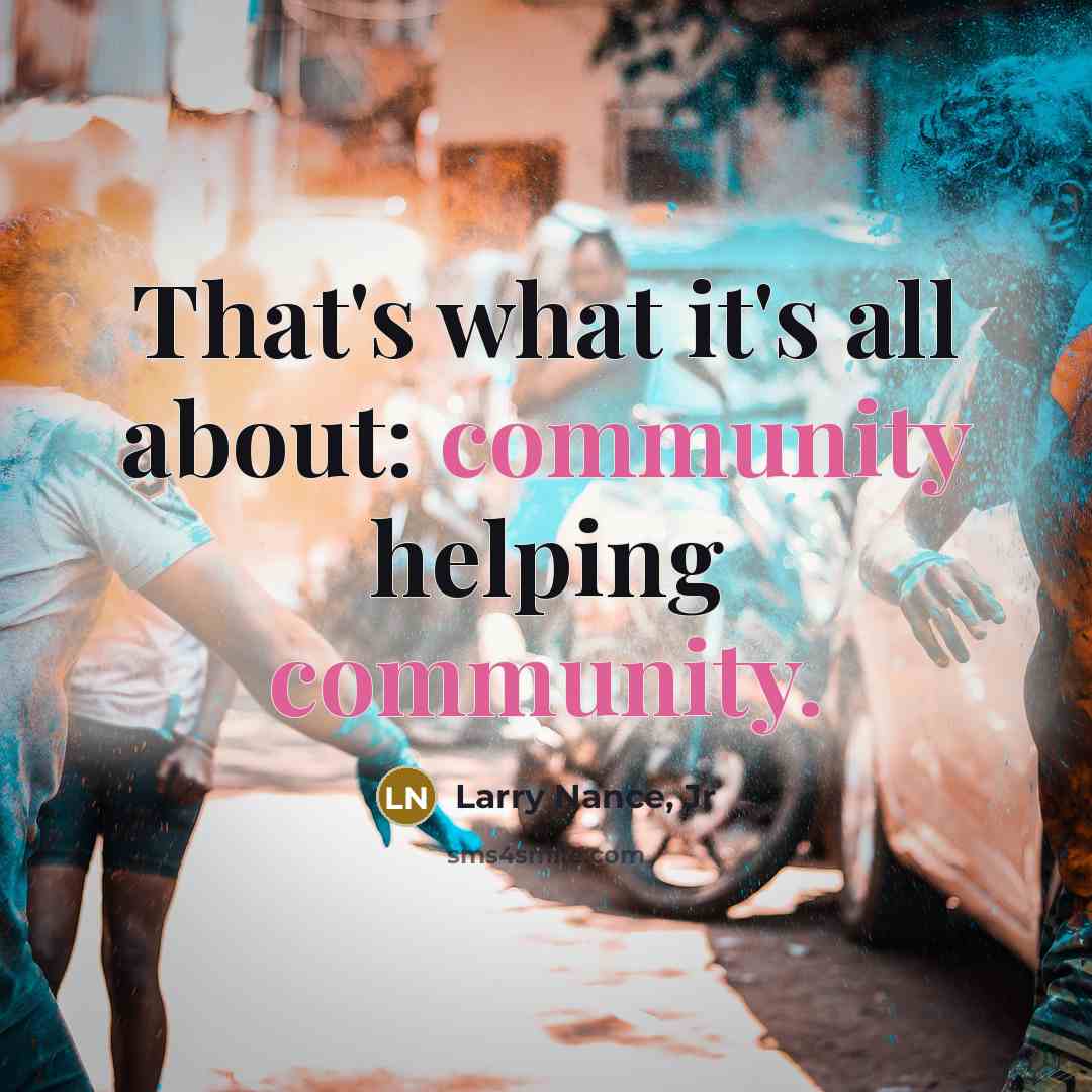 “That's what it's all about: community helping community.…” quote by Larry Nance, Jr