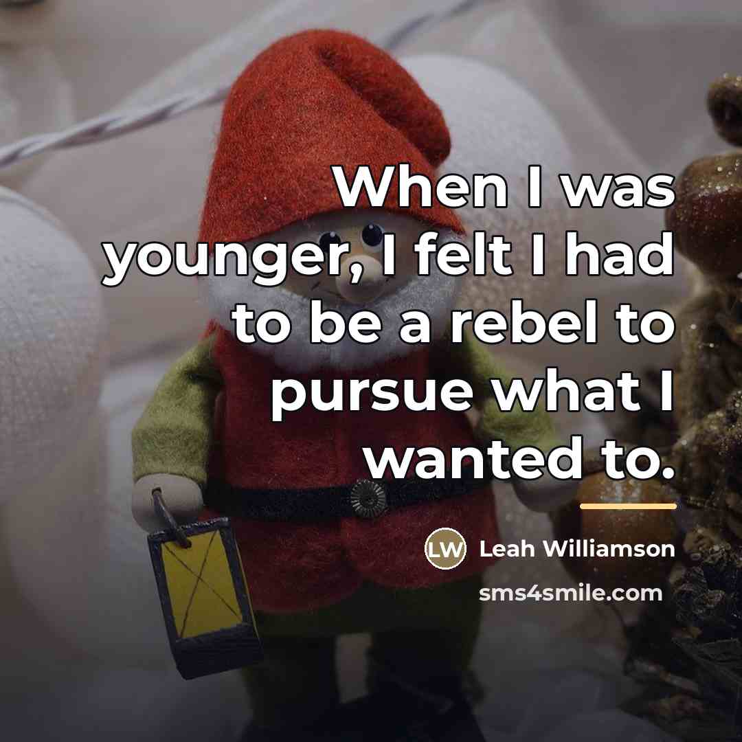 “When I was younger, I felt I had to be…” quote by Leah Williamson